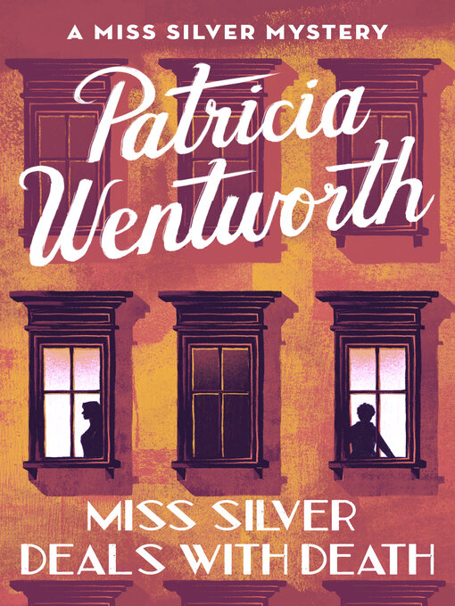 Title details for Miss Silver Deals with Death by Patricia  Wentworth - Available